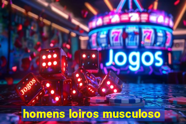 homens loiros musculoso